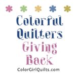 New Giving Program at Color Girl Quilts